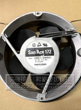 SanAce172 三洋 109E1724H/K/C501/502/503/504 24V 变频器风机扇