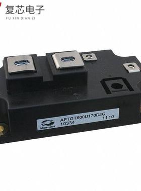 原厂正品APTGT600U170D4G全新IGBT MODULE 1700V 1100A