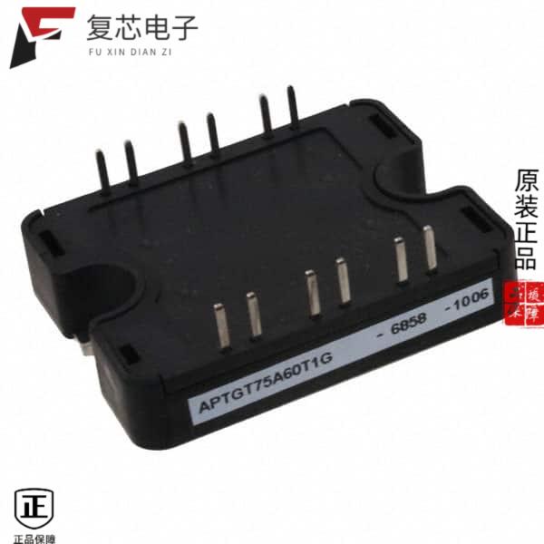 原厂正品APTGT75A60T1G全新IGBT MODULE 600V 100A 250