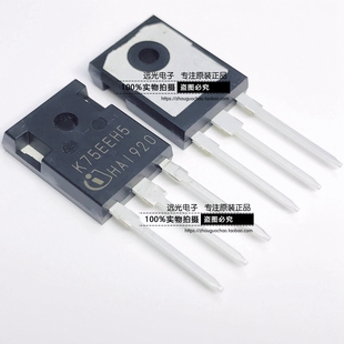 全新原装进口 K75EEH5 IKW75N65EH5 IKW75N65EL5 K75EEL5 TO-247