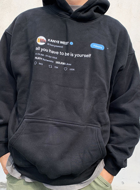 重磅原创Kanye态度标语做自己连帽卫衣侃爷加绒oversize林氏兄弟