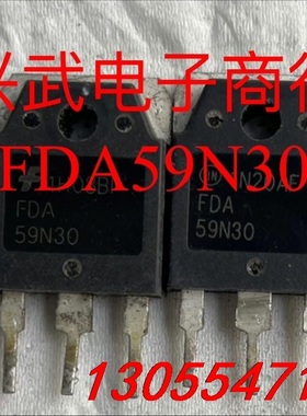 议价进口原装拆机原字 FDA59N30 59N30 59A300