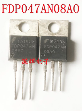 FDP047N08 FDP047AN08A0 FDP047AN08AO 进口拆机场效应管 TO-220