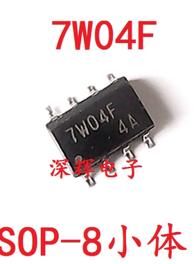 贴片 TC7W04F 7W04F 进口拆机逆变器IC芯片 SOP-8小体 可直拍