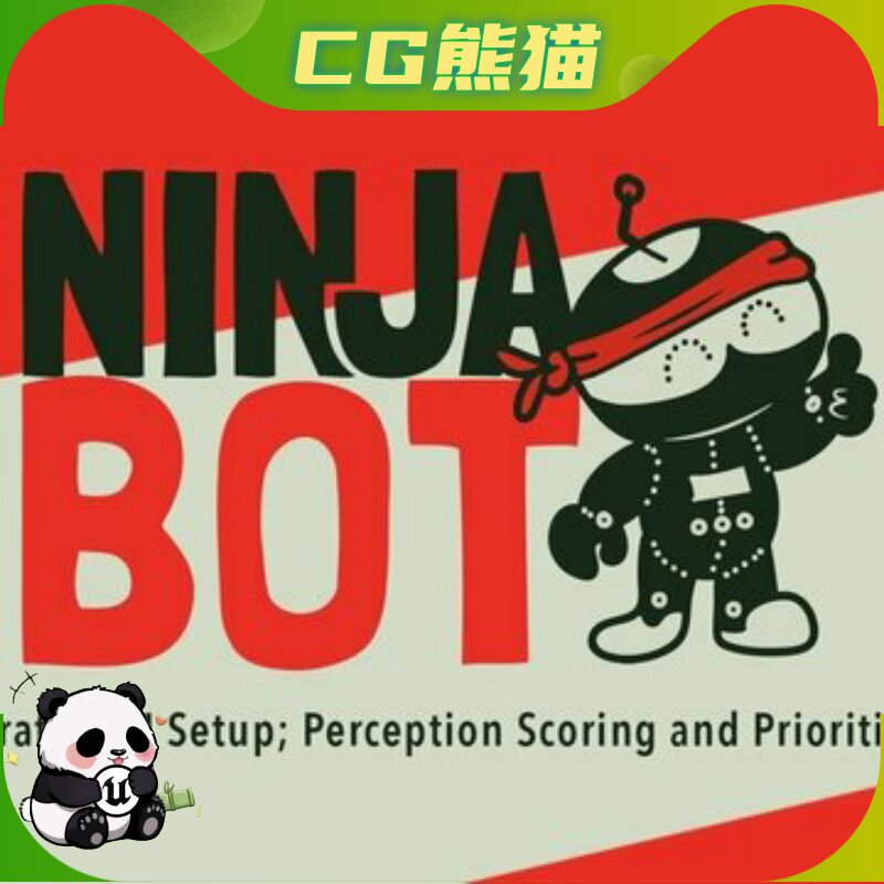 UE5虚幻5.6-5.8 Ninja Bot V1.05忍者引擎意识框架AI感知评估插件