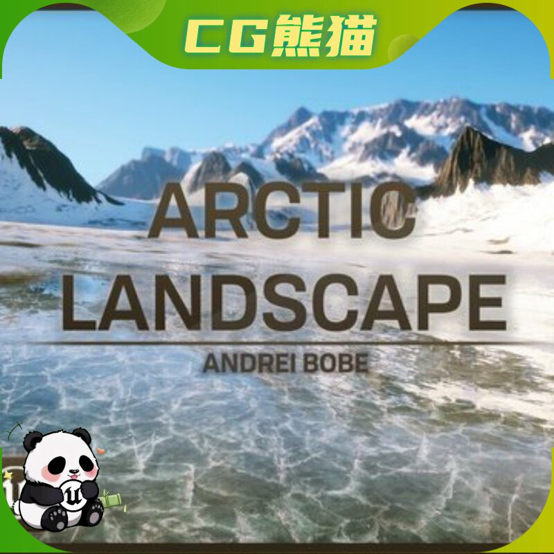 UE5虚幻5 8K Arctic Landscape Pack 8K 北极景观场景