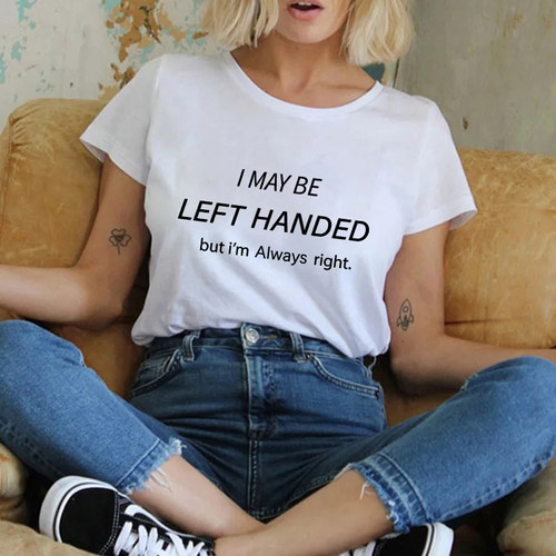 I MAYBE LEFT HANDED T shirt 个性英文字母白色大码短袖T恤上衣