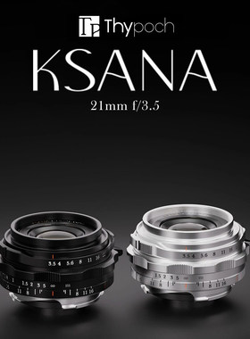叙/Thypoch 瞬Simera 21/50/75/35/28mmF1.4A徕卡M口 Ksana21/3.5