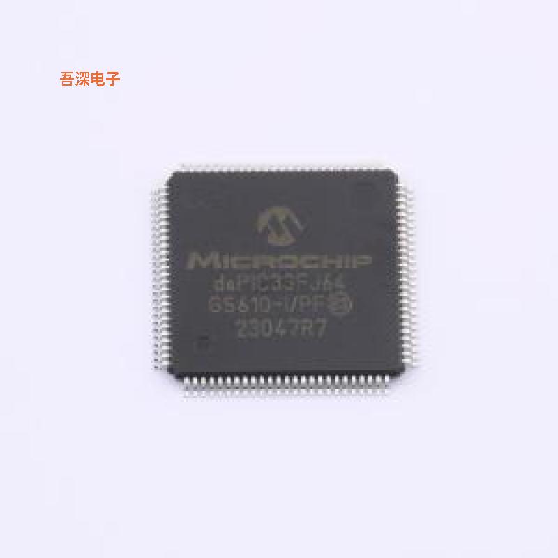 DSPIC33FJ64GS610-I/PF 原装|正品TQFP-100(14x14)