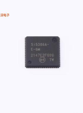 SI5386A-E-GMR |原装QFN-64-EP(9x9)时钟发生器/频率合成器/PLL