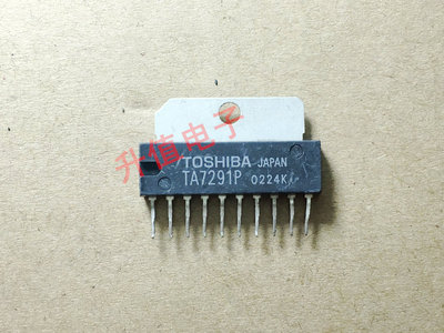 【升值电子】进口拆机TA7291P ZIP-10 集成电路 IC芯片