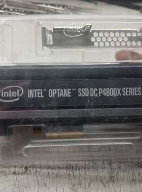 全新Intel傲腾P4800X 750G AIC U2 PC议价及维修！
