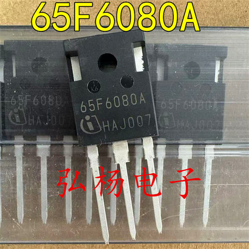 65F6080AIPW65R080CFDA场效应管