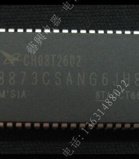 长虹超级芯片 CH08T2602 8873CSANG6JH8 原装原厂全新原装