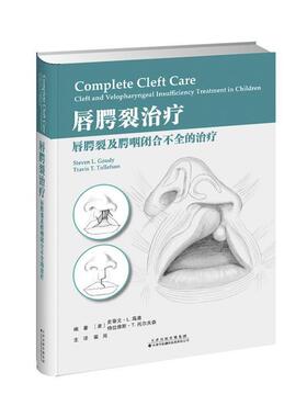 【r】 唇腭裂:唇腭裂及腭咽闭合不全的:cleft and velopharyngeal insufficiency treatment in children 9787543340107 天津科技