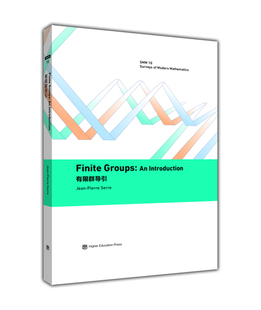 Groups 有限群导引 高等教育出版 译 Introducti 英文版 于品 Pierre Jean Serre著 黎嘉荣 社 Finite