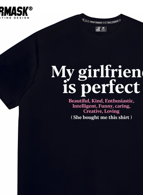 my girlfriend boyfriend is perfect短袖t恤男女小众文字情侣装