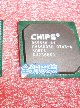 B65550A1 BGA 全新原装 CHIPS