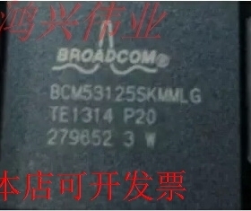 BCM53125SKMMLG 全新原装正品现货