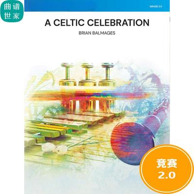 管乐总谱 凯尔特人的庆祝A Celtic Celebration 2.0级总分谱MP3