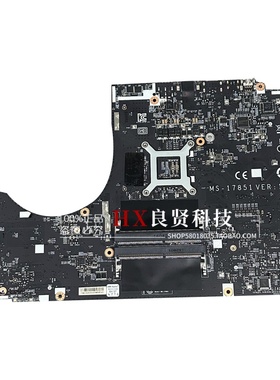 MSI/微星 WT72 WT72S GT72S GT72 GT72VR 主板 MS-17821 MS-17851