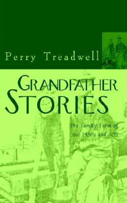 【预售】Grandfather Stories: The Family Farm of the 1930's