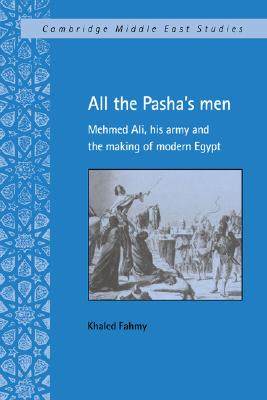 【预售】All the Pasha's Men: Mehmed Ali, His Army and the