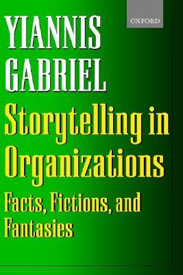 【预售】Storytelling in Organizations: Facts, Fictions, and