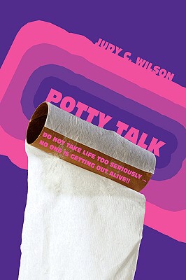 【预售】Potty Talk: Do Not Take Life Too Seriously . No One