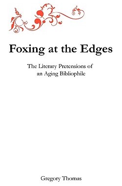 【预售】Foxing at the Edges: The Literary Pretensions of an