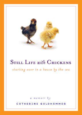 【预售】Still Life with Chickens: Starting Over in a House