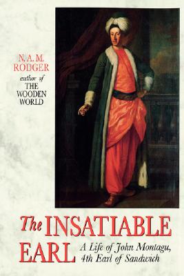 【预售】The Insatiable Earl: A Life of John Montagu, 4th