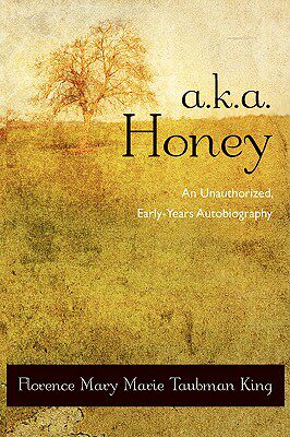 【预售】A.K.A. Honey: An Unauthorized, Early-Years