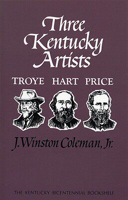 【预售】Three Kentucky Artists: Troye, Hart, Price