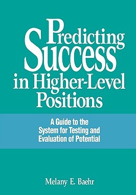 【预售】Predicting Success in Higher-Level Positions: A