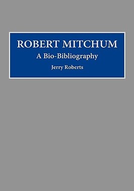 【预售】Robert Mitchum: A Bio-Bibliography
