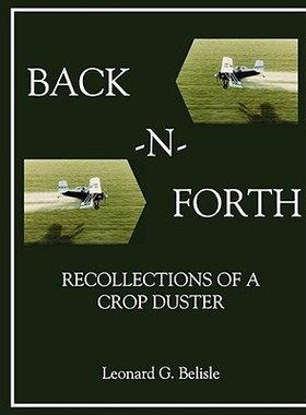 【预售】Back-N-Forth: Recollections of a Crop Duster (B&w