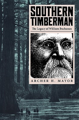 【预售】Southern Timberman: The Legacy of William Buchanan