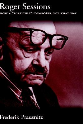 【预售】Roger Sessions: How a 