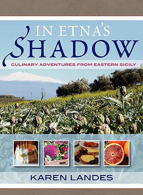 【预售】In Etna's Shadow: Culinary Adventures from Eastern