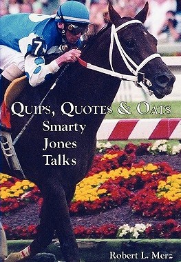 【预售】Quips, Quotes & Oats: Smarty Jones Talks