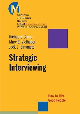 【预售】Strategic Interviewing: How To Hire Good People