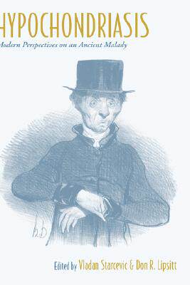【预售】Hypochondriasis: Modern Perspectives on an Ancient