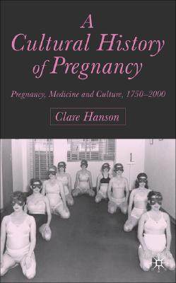 【预售】A Cultural History of Pregnancy: Pregnancy, Medicine