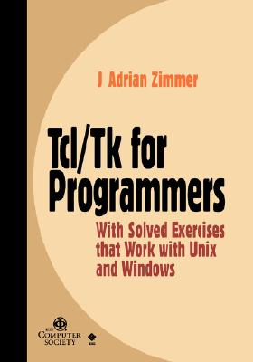【预售】Tcl/Tk For Programmers: With Solved Exercises That