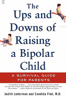 【预售】The Ups and Downs of Raising a Bipolar Child: A