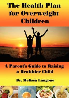 【预售】The Health Plan for Overweight Children: A Parent's