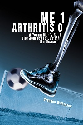 【预售】Me 1 Arthritis 0: A Young Man's Real Life Journey to