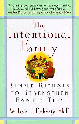 【预售】The Intentional Family:: Simple Rituals to