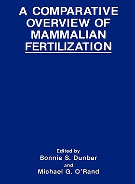 【预售】A Comparative Overview of Mammalian Fertilization